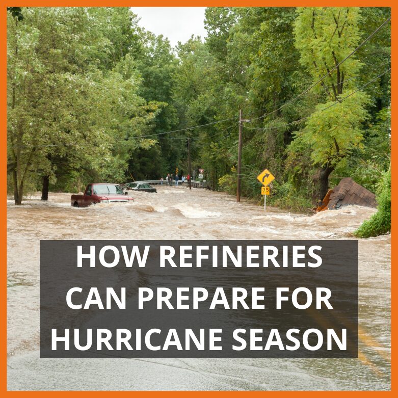 How Refineries Can Prepare for Hurricane Season